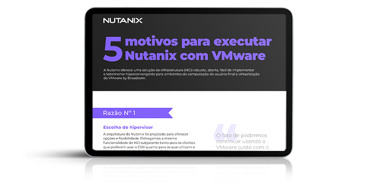5 motivos para executar Nutanix com VMware