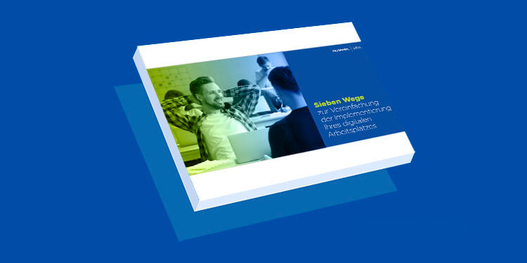 Sieben Wege zur Vereinfachung der Implementierung Ihres digitalen Arbeitsplatzes