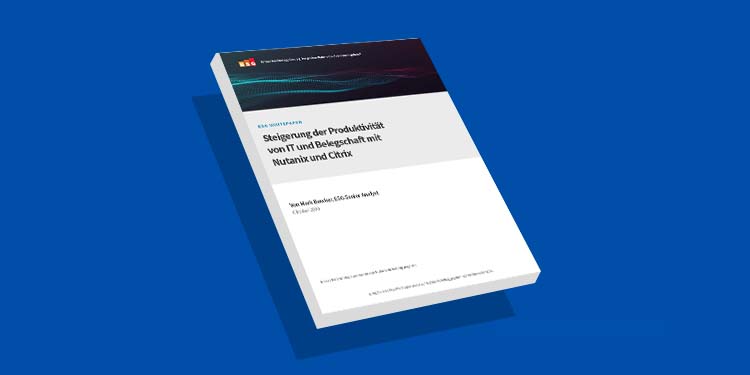 Steigerung der Produktivität von IT und Belegschaft mit Nutanix und Citrix