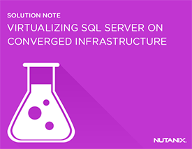 Virtualizing SQL Server on Converged Infrastructure