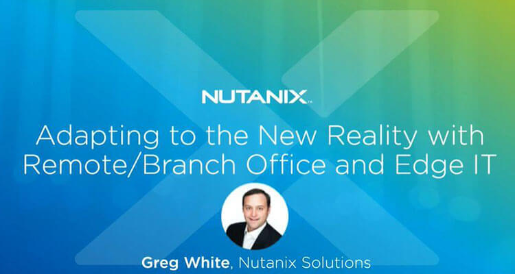 Adapting to the New Reality with Remote/Branch Office and Edge IT