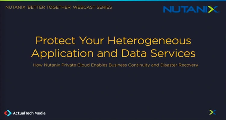 Better Together Series: Protect Your Heterogeneous Applications and Data Services