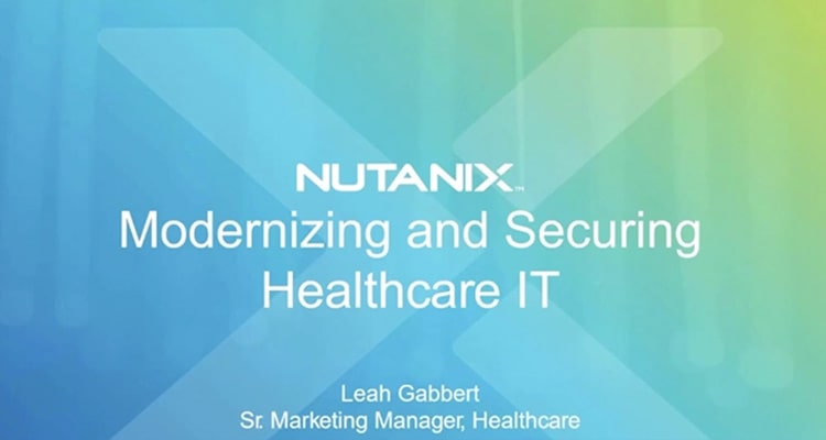 Modernizing and Securing Healthcare IT