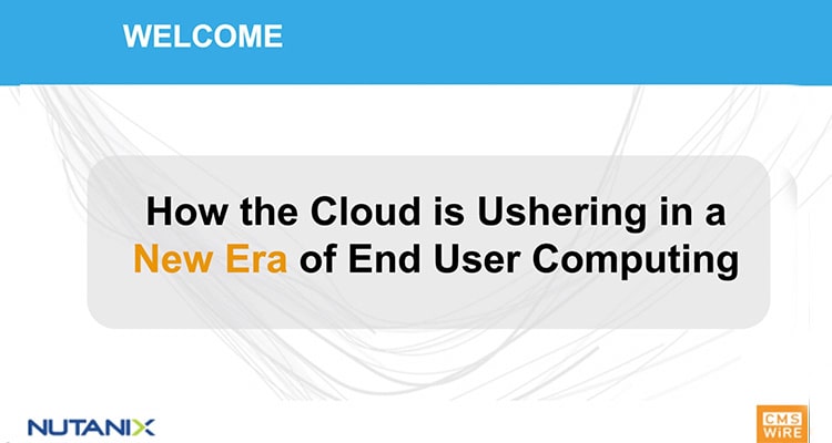 How the Cloud Is Ushering in a New Era for End User Computing