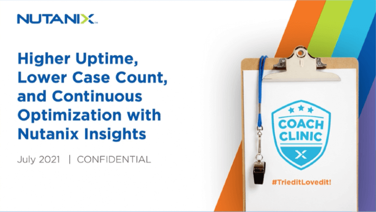 Coach Clinic: Optimize Your Nutanix Environment with Insights