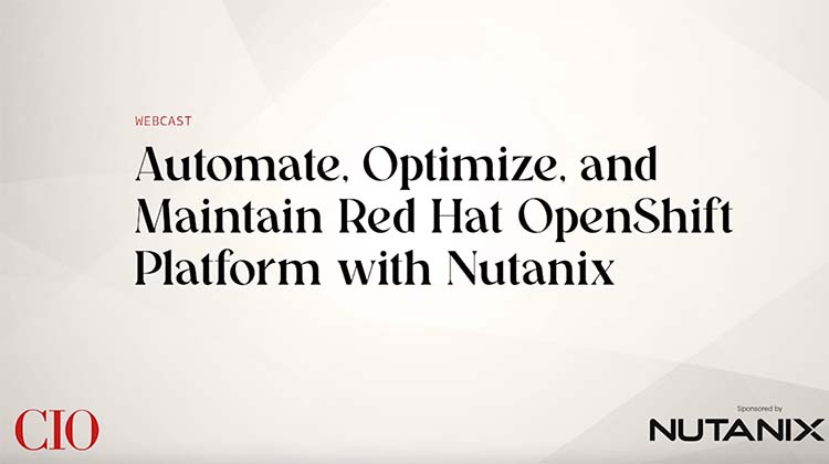 Automate, Optimize, and Maintain Red Hat OpenShift Platform with Nutanix