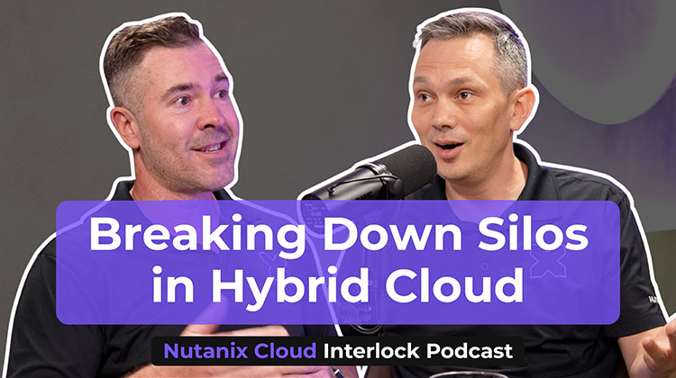 Nutanix Cloud Interlock - Breaking down silos in Hybrid Cloud