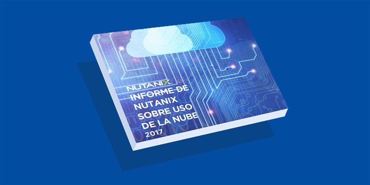 Informe de Nutanix sobre uso de la nube 2017