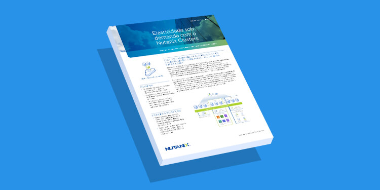 Elasticidade sob demanda com o Nutanix Clusters