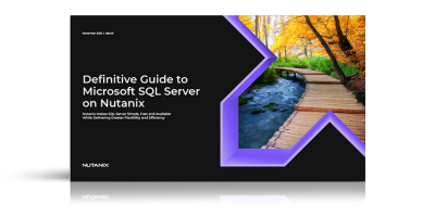 The Definitive Guide to Microsoft SQL Server Deployment on Nutanix Enterprise Cloud