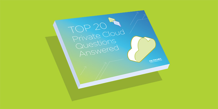 Top 20 Private Cloud Questions Answered