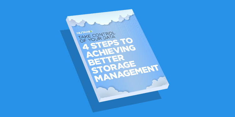 4 Steps to Achieving Better Storage Management