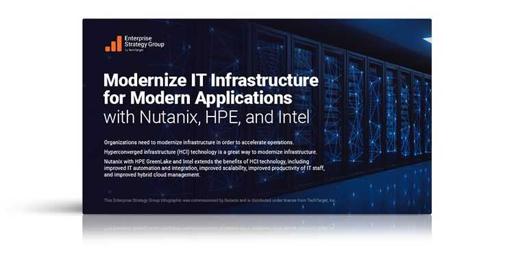 Modernize IT Infrastructure for Modern Applications with Nutanix, HPE, and Intel
