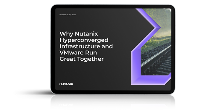 Why VMware runs better on Nutanix HCI Cover Art