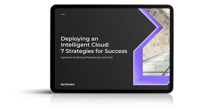 Deploying an Intelligent Cloud: 7 Strategies for Success