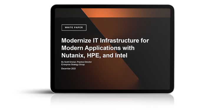 Modernize IT Infrastructure for Modern Applications with Nutanix, HPE, and Intel