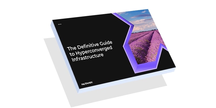 The Definitive Guide to Hyperconverged Infrastructure