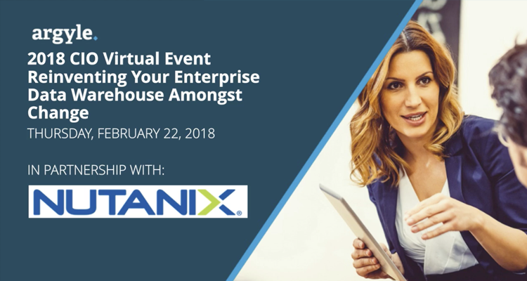 The 2018 CIO Virtual Event:  Reinventing Your Enterprise Data Warehouse Amongst Change